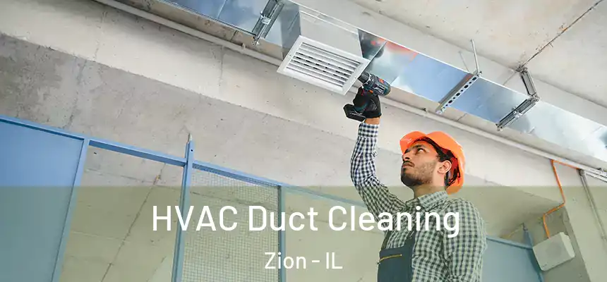 HVAC Duct Cleaning Zion - IL